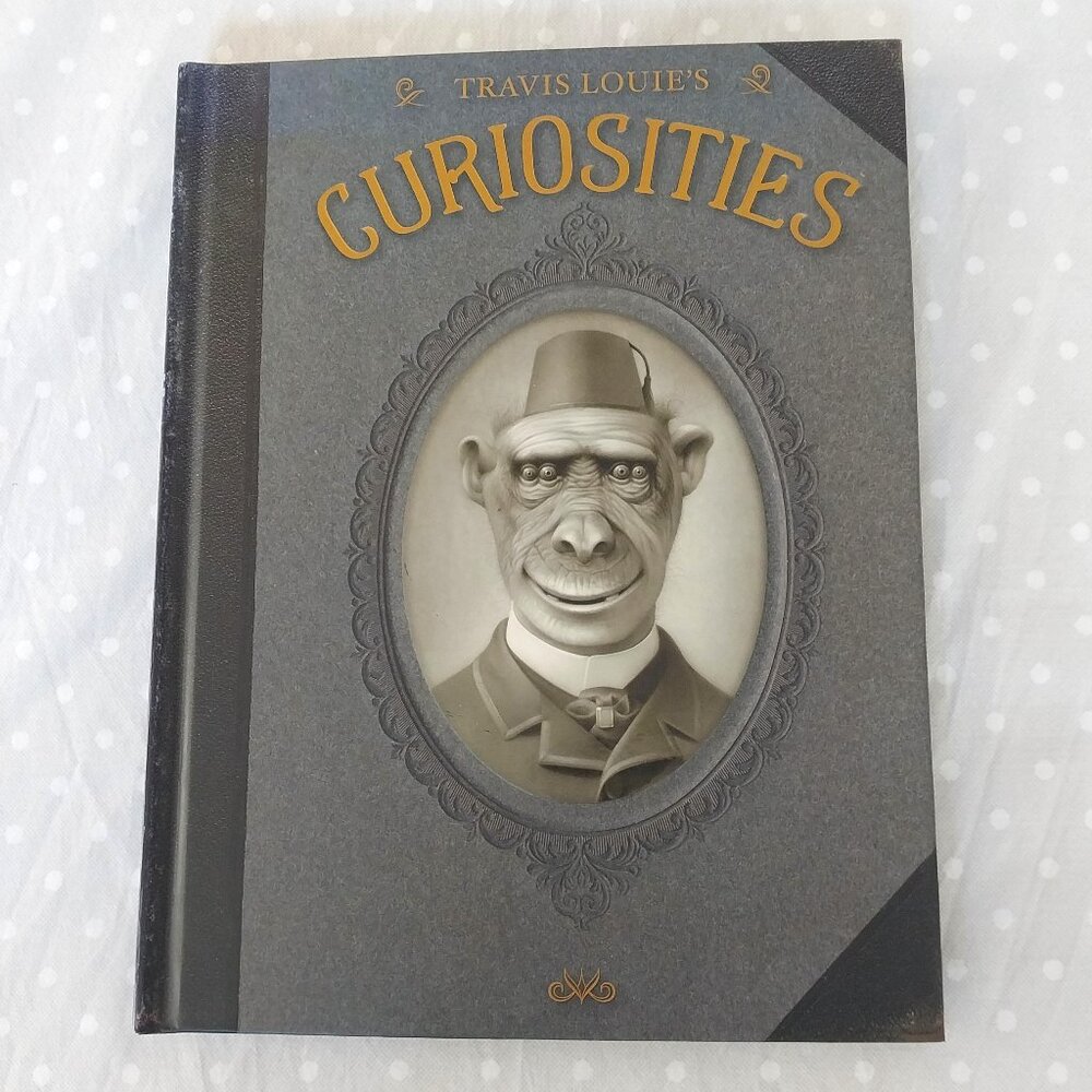 Travis Louie's Curiosities Collectible Hard Cover Book